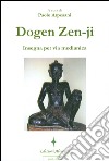 Dogen Zen-ji insegna per via medianica libro