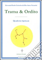 Trama & ordito. Quaderno spirituale libro