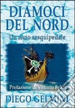 Diamoci del nord. Un anno sesquipedale