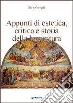 Appunti di estetica. Critica e storia della letteratura libro