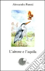 L'airone e l'aquila libro