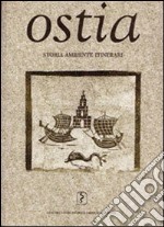 Ostia. Storia ambiente itinerari