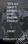 «It's all about giving and taking energy» libro