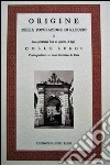 Origine della popolazione di S. Leucio e Sui progressi fino al giorno d'oggi. Colle leggi corrispondenti al buon governo (rist. anast. 1789) libro