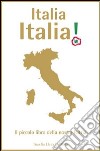 Italia, Italia! Il piccolo libro della patria libro