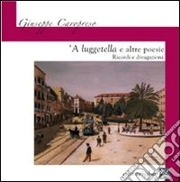 Luggetella e altre poesie. Ricordi e divagazioni ('A) libro
