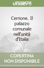 Cerrione. Il palazzo comunale nell'unità d'Italia