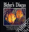 Blehr's discus. Ediz. illustrata. Vol. 2: La storia dell'allevamento del Discus nel mondo. Ieri e oggi libro