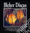 Bleher Discus. Ediz. illustrata. Vol. 2: La historia de la cría del pez disco a nivel mundial. Pasado y presente libro di Bleher Heiko Bulla R. (cur.)