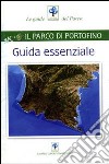 Guida essenziale. Il parco di Portofino libro di Girani Alberto Mozzatto Susanna