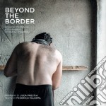 Beyond the border. Segni di passaggi attraverso i confini d'Europa. Ediz. illustrata