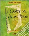 I canti del piccolo popolo. Musiche e leggende del mondo delle fate. Con CD Audio libro