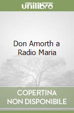 Don Amorth a Radio Maria