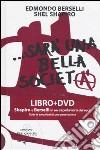 ... Sarà una bella società. Con DVD libro