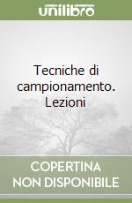 Tecniche di campionamento. Lezioni libro