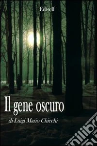 Il gene oscuro