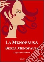 La menopausa senza menopausa libro