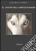 Il patto del cane selvaggio libro