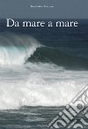 «Da mare a mare» libro