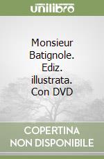 Monsieur Batignole. Ediz. illustrata. Con DVD libro