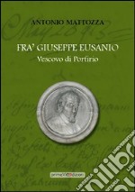 Fra' Giuseppe Eusanio vescovo di Porfirio libro