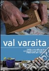 Val Varaita. Guida a una valle occitana sorprendente per le tradizioni, affascinante per i paesaggi libro