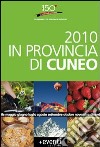 2010 in provincia di Cuneo. Annual degli eventi libro