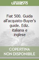 Fiat 500. Guida all'acquisto-Buyer's guide. Ediz. italiana e inglese