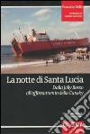 La notte di Santa Lucia. Dalla Jolly Rosso all'affossamento della Cunsky libro