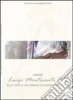 L'organo Luigi Montesanti 1813 della chiesa di San Tommaso in Acquanegra sul Chiese libro