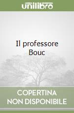 Il professore Bouc libro