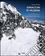 Ghiacciai in Valsesia libro