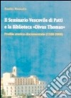 Il seminario vescovile di Patti e la biblioteca «Divus Thomas». Profilo storico documentato (1588-2008) libro di Rinaudo Basilio