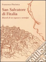 San Salvatore di Fitalia. Ricordi di un ragazzo e nostalgie libro