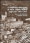 Il magistero episcopale di mons. Angelo Ficarra negli anni 1941-1953. Riforme, linee educative e tipologie spirituali libro