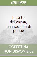 Il canto dell'anima, una raccolta di poesie libro