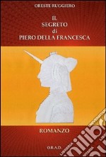 Il segreto di Piero della Francesca libro