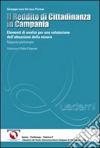 Il reddito di cittadinanza in Campania. Elementi di analisi per una valutazione dell'attuazione della misura. Rapporto preliminare libro