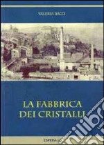 La fabbrica dei cristalli libro