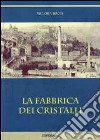 La fabbrica dei cristalli libro