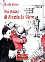 Sui passi di Alessia Le Clerc libro