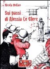 Sui passi di Alessia Le Clerc libro