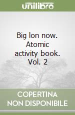 Big lon now. Atomic activity book. Vol. 2