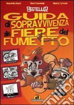 Besteller. Guida di sopravvivenza alle fiere del fumetto libro