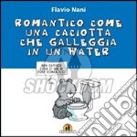 L'orso Ciccione. Romatico come una caciotta che galleggia in un water libro