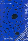 Luciano Chinese libro di Toniato Toni