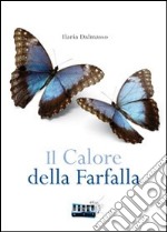 Il calore della farfalla libro