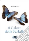 Il calore della farfalla libro