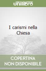 I carismi nella Chiesa libro