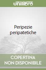 Peripezie peripatetiche